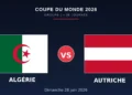 Coupe du monde 2026 : Algérie – Autriche 04h00, les compos probables